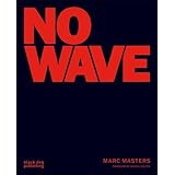 No Wave by Marc Masters (2007-12-26)