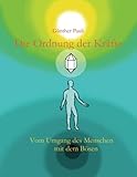 Die Ordnung der Kräfte: Vom Umgang des Menschen mit dem Bösen by Günther Pauli