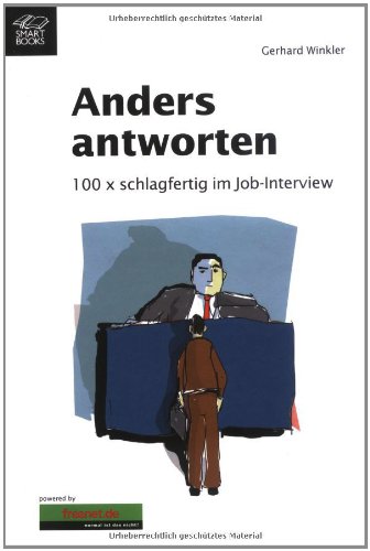 Download Anders Antworten 100 x schlagfertig im Job-Interview Download Anders Antworten 100 x schlagfertig im Job-Interview