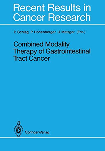 Preisvergleich Produktbild Combined Modality Therapy of Gastrointestinal Tract Cancer (Recent Results in Cancer Research)