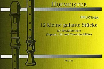 Preisvergleich Produktbild 12 KLEINE GALANTE TRIOS - arrangiert für drei Blockflöten [Noten / Sheetmusic]
