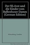 Der SS- Arzt und die Kinder vom Bullenhuser Damm by 