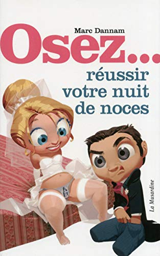 Télécharger Kindle livres à iPad gratuitement Osez... réussir votre nuit de noces by author 284271296X ePub