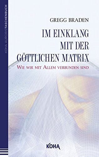 Im Einklang mit der göttlichen Matrix: Wie wir mit Allem verbunden sind