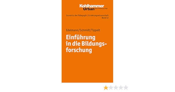 Einfuhrung In Die Bildungsforschung Grundriss Der Padagogik Erziehungswissenschaft 12 Grundriss Der Padagogik Erziehungswissenschaft 672 Ebook Edelmann Doris Schmidt Joel Tippelt Rudolf Amazon De Kindle Shop