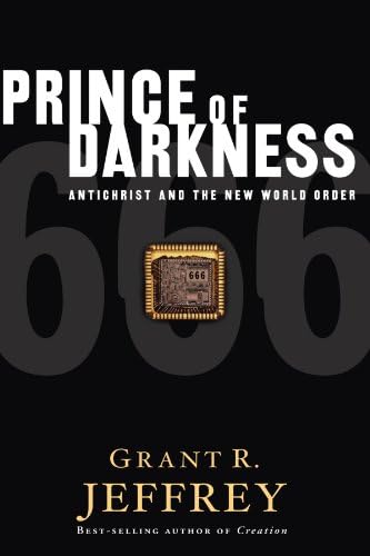 Prince of Darkness: Antichrist and the New World Order