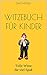 Witzebuch für Kinder: Tolle Witze für viel Spaß (Kinderbuch Deutsch, Kinder Bücher, Witze Deutsch, Kinderbücher Jungen, Witze, Witze Buch, Kinderbücher, ... Witze für Kinder) (Witze Collection 2) by