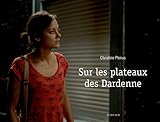 Sur les plateaux des Dardenne by 