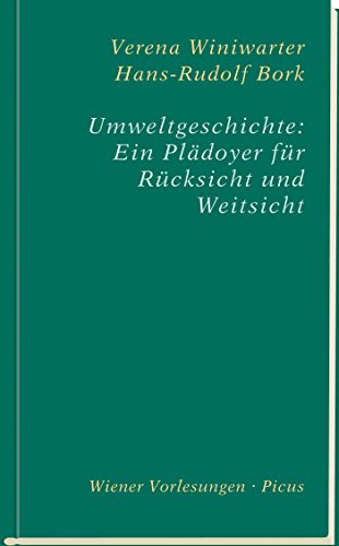 Download Umweltgeschichte: Ein Plädoyer für Rücksicht und Weitsicht (Wiener Vorlesungen 174) Download Umweltgeschichte: Ein Plädoyer für Rücksicht und Weitsicht (Wiener Vorlesungen 174)