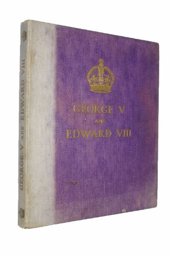 Download George V and Edward VIII: A royal souvenir Download George V and Edward VIII: A royal souvenir
