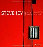 Image de Steve Joy Paintings, 1980-2007: Uncreated Light