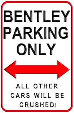 Bentley Parking Only - Aluminium Wall Sign 20 x 30cms