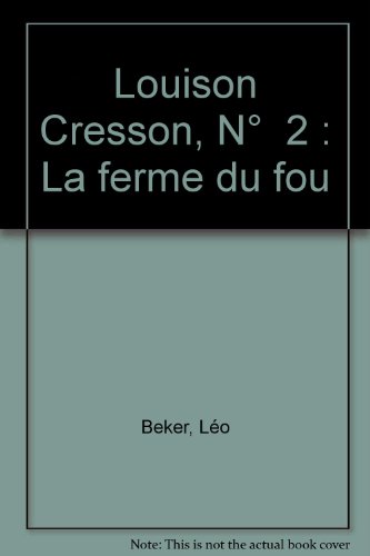 couverture de : Les tribulations de Louison Cresson 2. La ferme du fou.