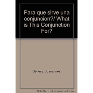 Para que sirve una conjuncion?/ What is This Conjunction For?