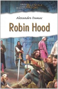 Robin Hood. Ediz. illustrata