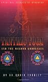 Tantric Yoga and the Wisdom Goddesses: Spiritual Secrets of Ayurveda by 
