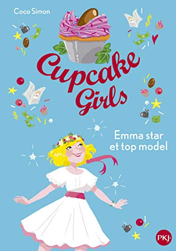 Cupcake Girls - tome 11 : Emma star et top-model (11) Cupcake Girls - tome 11 : Emma star et top-model (11)