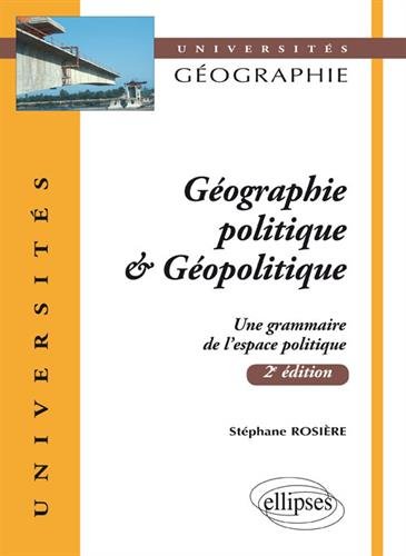 Download Géographie politique & Géopolitique : Une grammaire de l'espace politique Download Géographie politique & Géopolitique : Une grammaire de l'espace politique