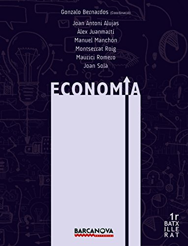 Economia 1r Batxillerat Llibre de l ' alumne (Materials EducatiusBatxilleratModalitat Humanitats I Ciències Socia