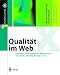 Qualität im Web: Benutzerfreundliche Webseiten durch Usability Evaluation (X.media.press) by Werner Schweibenz, Frank Thissen