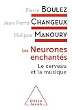 Image de Les Neurones enchantés: Le cerveau et la musique