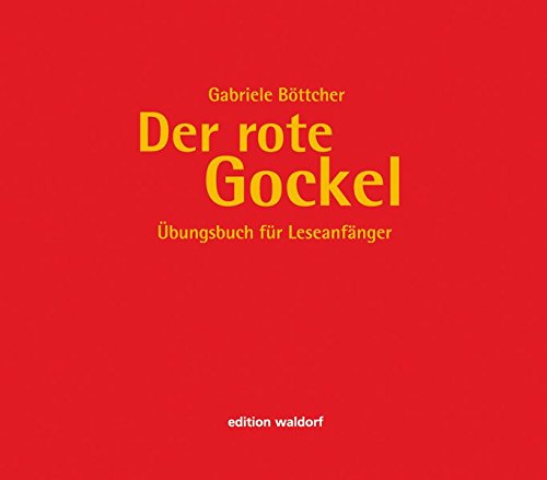Download Der rote Gockel: Übungsbuch für Leseanfänger