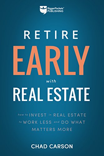 Book's Cover of Retire Early With Real Estate: How Smart Investing Can Help You Escape the 9-5 Grind and Do More of What Matters