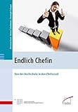 Endlich Chefin: Von der Hochschule in den Chefsessel by 