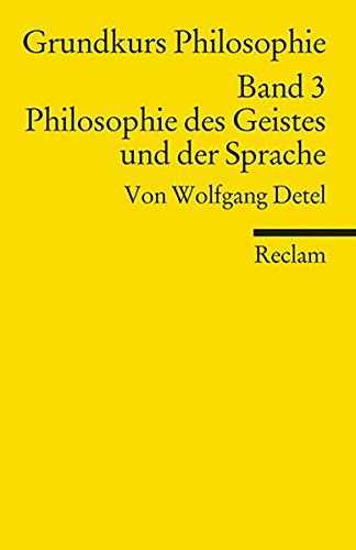 Download Grundkurs Philosophie / Philosophie des Geistes und der Sprache (Reclams Universal-Bibliothek) Download Grundkurs Philosophie / Philosophie des Geistes und der Sprache (Reclams Universal-Bibliothek)