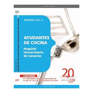 Ayudantes de Cocina Hospital Universitario de Canarias. Temario Vol. II. (Colección 1559)