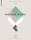 Image de Wonder Wood: Holz in Design, Architektur und Kunst