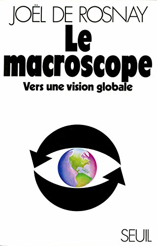 Download Le macroscope : Vers une vision globale Download Le macroscope : Vers une vision globale