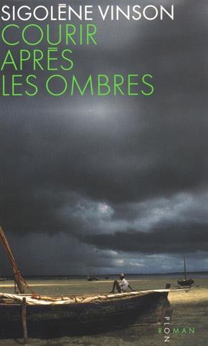 Courir après les ombres