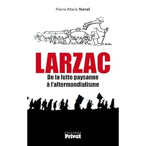 Larzac de la lutte paysanne à l'altermondialisme Livre en Ligne Larzac de la lutte paysanne à l'altermondialisme Livre en Ligne - Telecharger Ebook