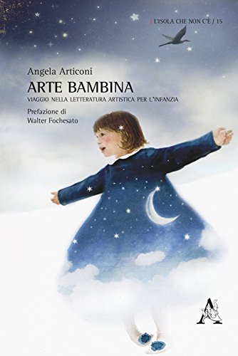 Arte bambina. Viaggio nella letteratura artistica per l'infanzia libro