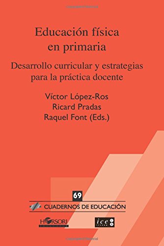 Educación física en primaria.: Desarrollo curricular y estrategias para la práctica docente. : 69