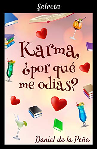 Karma, ¿por qué me odias? de [De la Peña, Daniel]