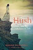 Hush: An Irish Princess' Tale by 