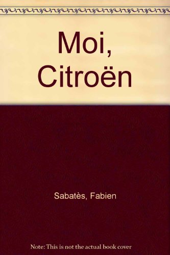 couverture de : Moi Citro&ecirc;n