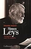 Simon Leys: Navigateur entre les mondes