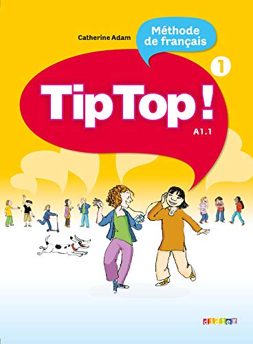 Télécharger Tip Top ! Méthode de français A1.1 : Volume 1 PDF Ebook En Ligne