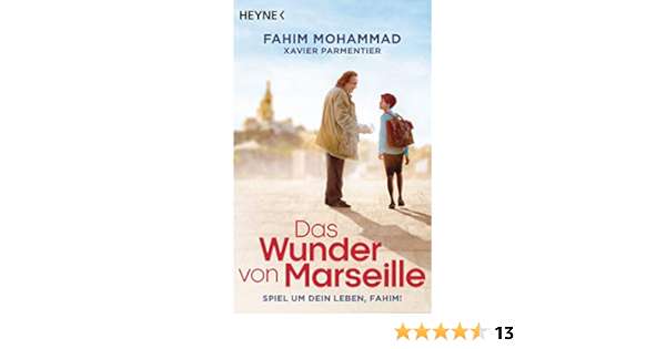 Das Wunder Von Marseille Spiel Um Dein Leben Fahim Amazon De Mohammad Fahim Parmentier Xavier Le Callennec Sophie Kunstmann Andrea Bucher