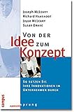 Von der Idee zum Konzept: So setzen Sie Ihre Innovationen im Unternehmen durch by