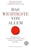 Das Wichtigste von allem: Die Geheimnisse der großen chinesischen Denker und wie sie unser Leben bereichern - Die legendären Vorlesungen by 