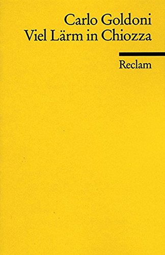 Viel Lärm um Chiozza (Reclams Universal-Bibliothek) Viel Lärm um Chiozza (Reclams Universal-Bibliothek)