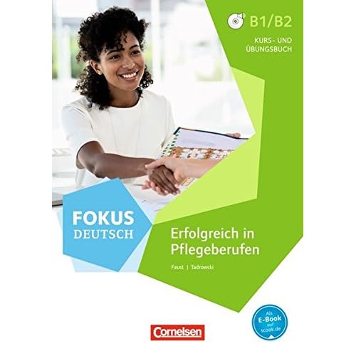 Fokus Deutsch - Fachsprache: B1/B2 - Erfolgreich in Pflegeberufen: Kurs- und Übungsbuch mit Audios online