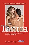 Tantra: Das Liebes- und Beziehungstraining für Singles und Paare by Bjørn Thorsten Leimbach, Astrid Leila Bust