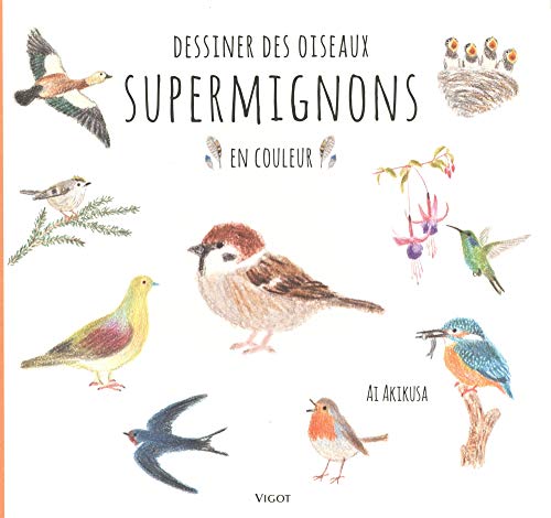 Télécharger Dessiner des oiseaux supermignons en couleur Francais PDF