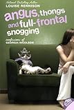 Angus, Thongs and Full-Frontal Snogging: Confessions of Georgia Nicolson by