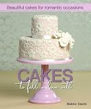 Image de Cakes to Fall in Love With: Beautiful Cakes for Romantic Occasions
